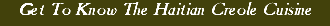 Get To Know The Haitian Creole Cuisine