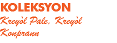 KOLEKSYON Kreyòl Pale, Kreyòl Konprann